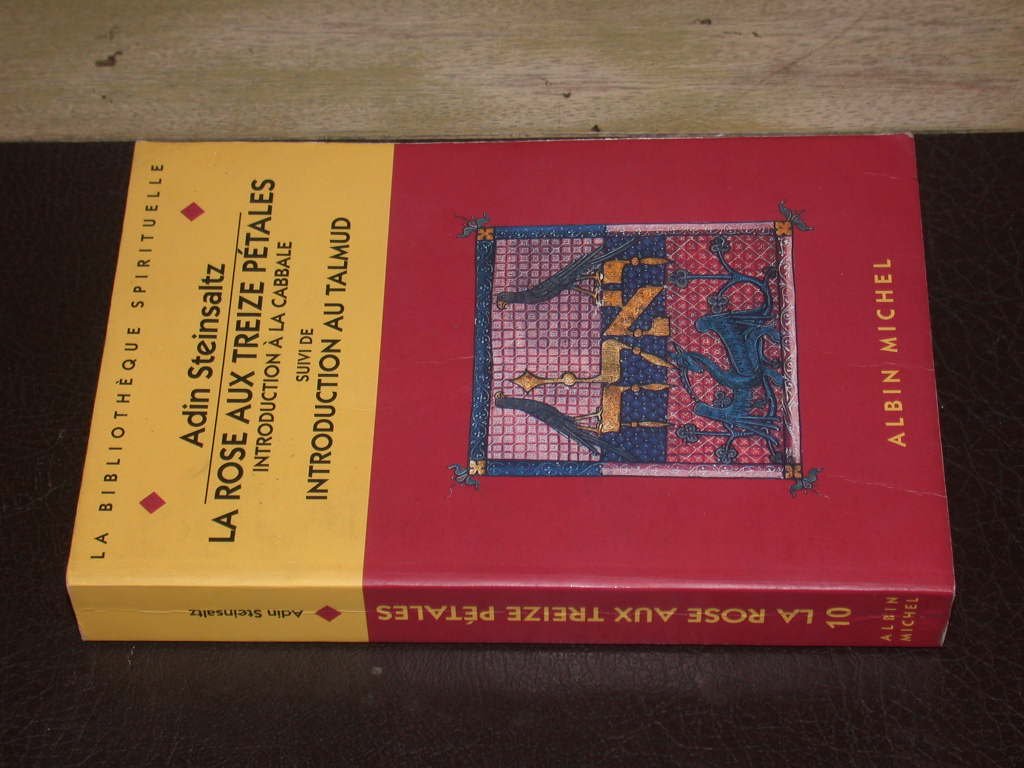 La Rose aux Treizes Pétales. Introduction à la cabbale, suivi de, Introduction au Talmud 9782226086976