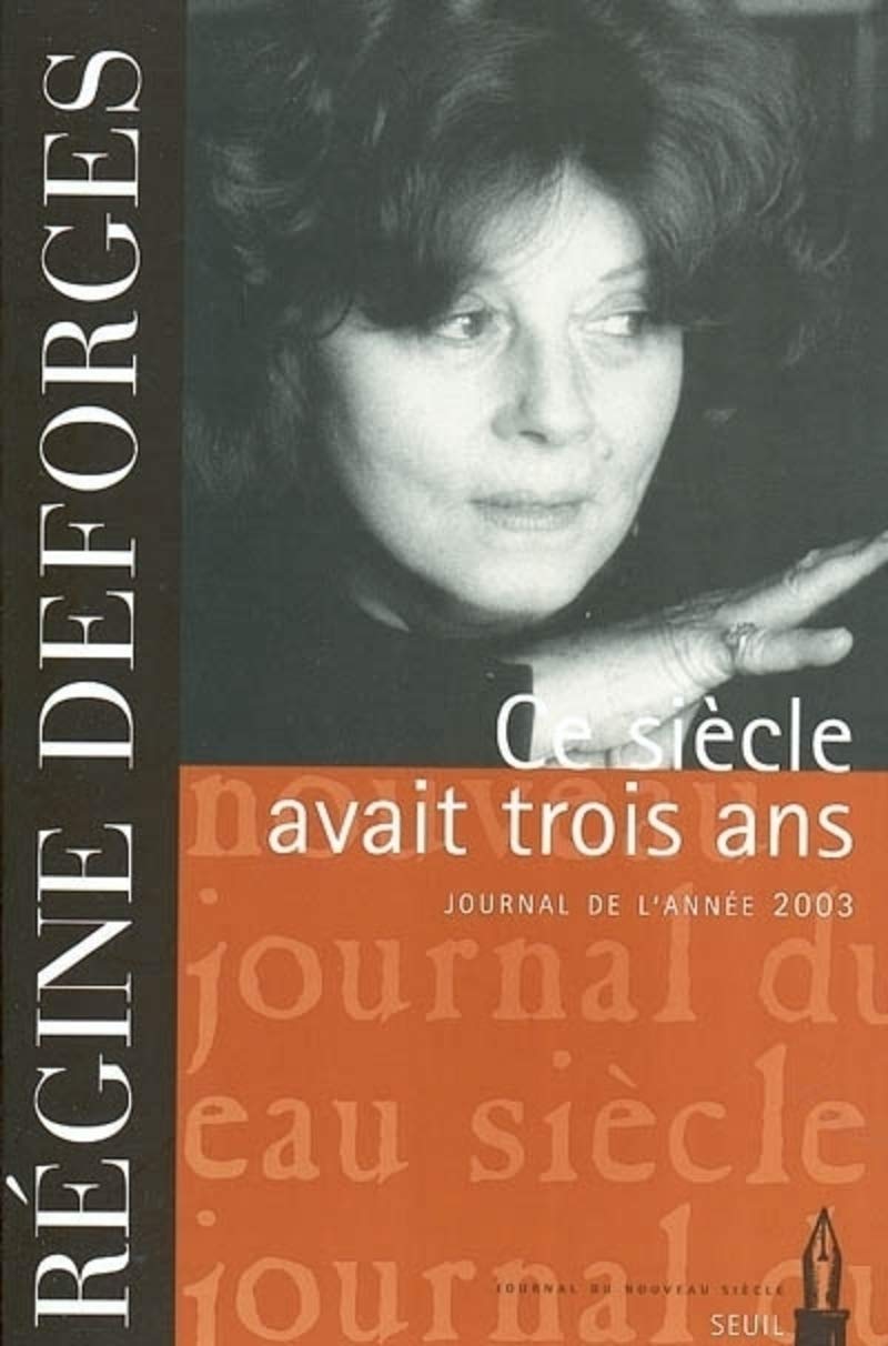 Ce siècle avait trois ans : Journal de l'année 2003 9782020585279