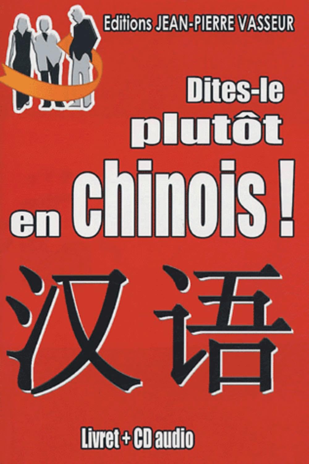 Dites-le plutôt en chinois ! (1CD audio) 9782913305144