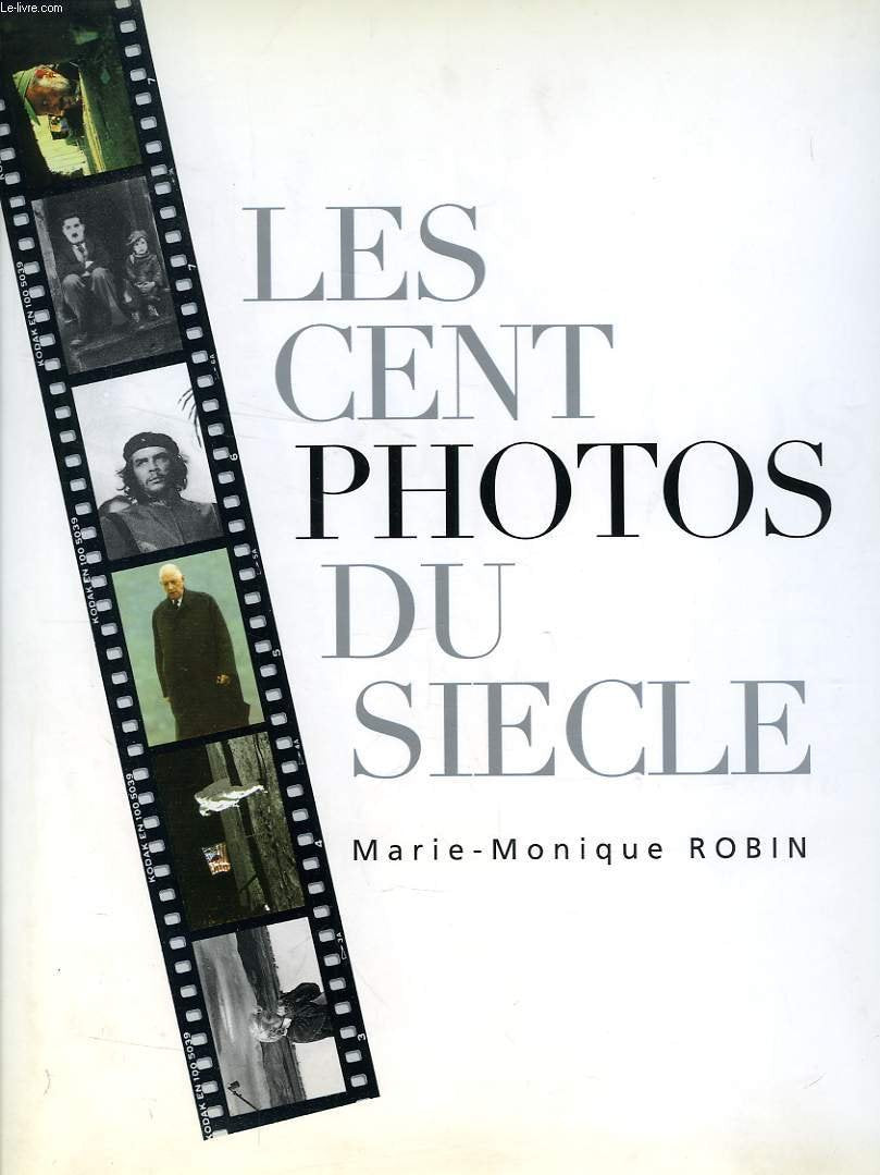 LES CENT PHOTOS DU SIECLE