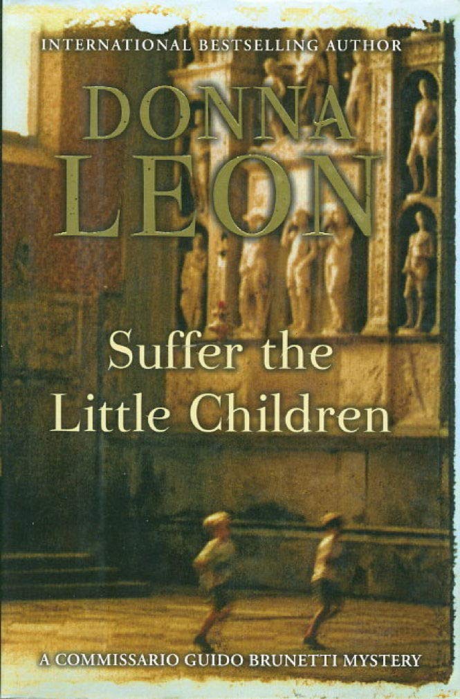 Suffer the Little Children: (Brunetti 16) 9780434016266