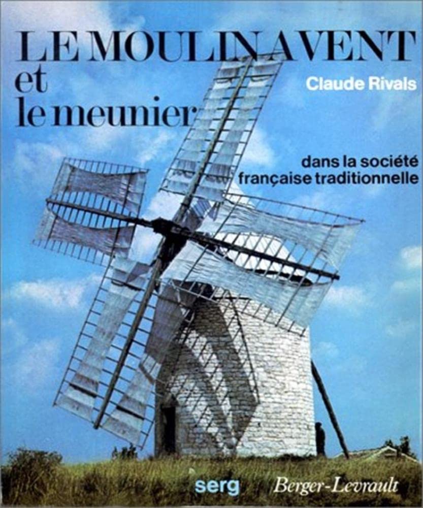 Le moulin à vent et meunier 9782701307329
