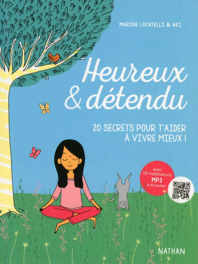 Heureux & détendu: 20 secrets pour t'aider à mieux vivre 9782092558409