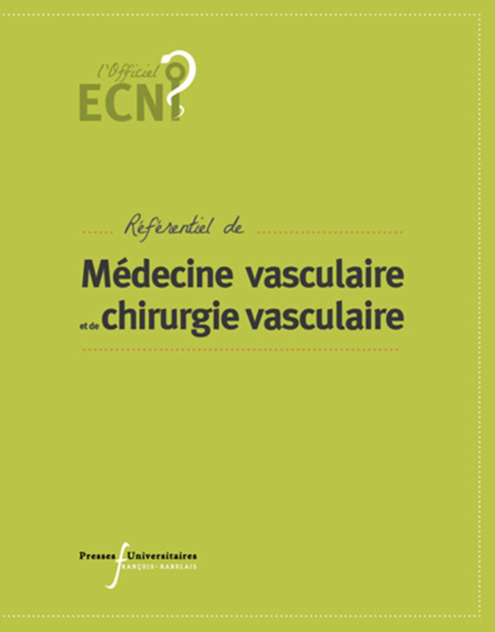 ECN REFERENTIEL DE MEDECINE VASCULAIRE ET DE CHIRURGIE VASCULAIRE 9782869063945