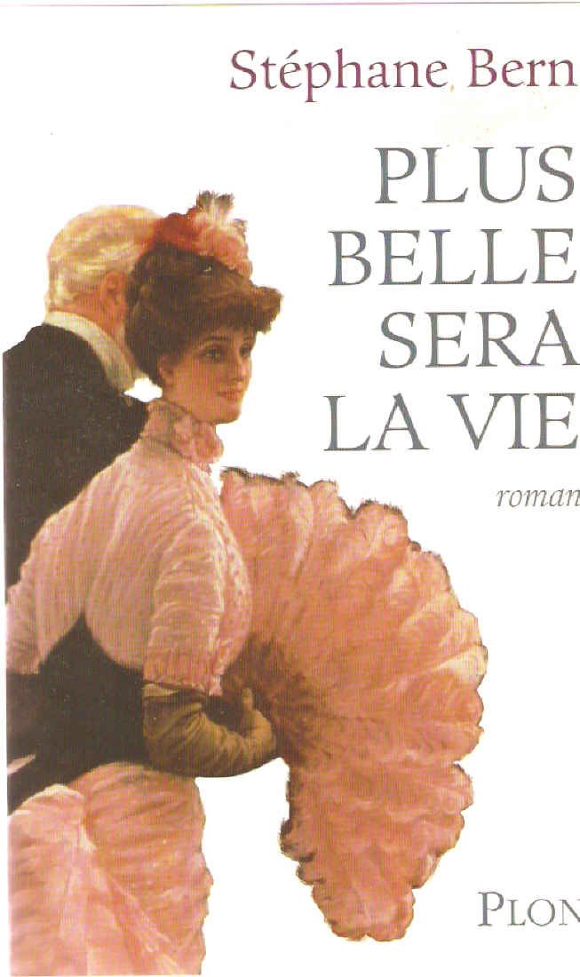 PLUS BELLE SERA LA VIE 9782259195409