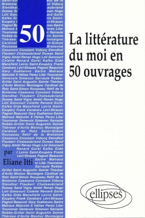 50 oeuvres de la littérature du Moi 9782729846473