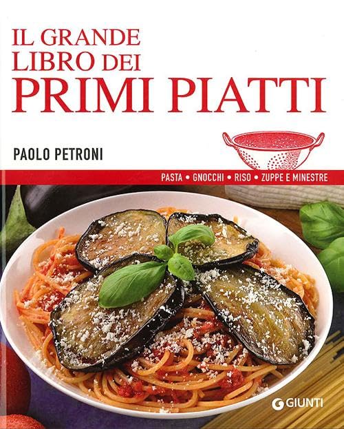Il grande libro dei primi piatti 9788809776241
