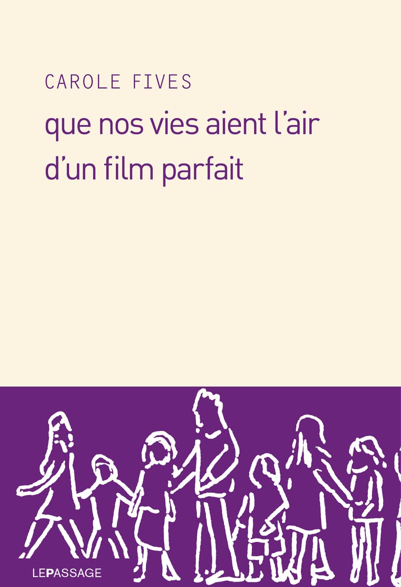 Que nos vies aient l'air d'un film parfait 9782847421958
