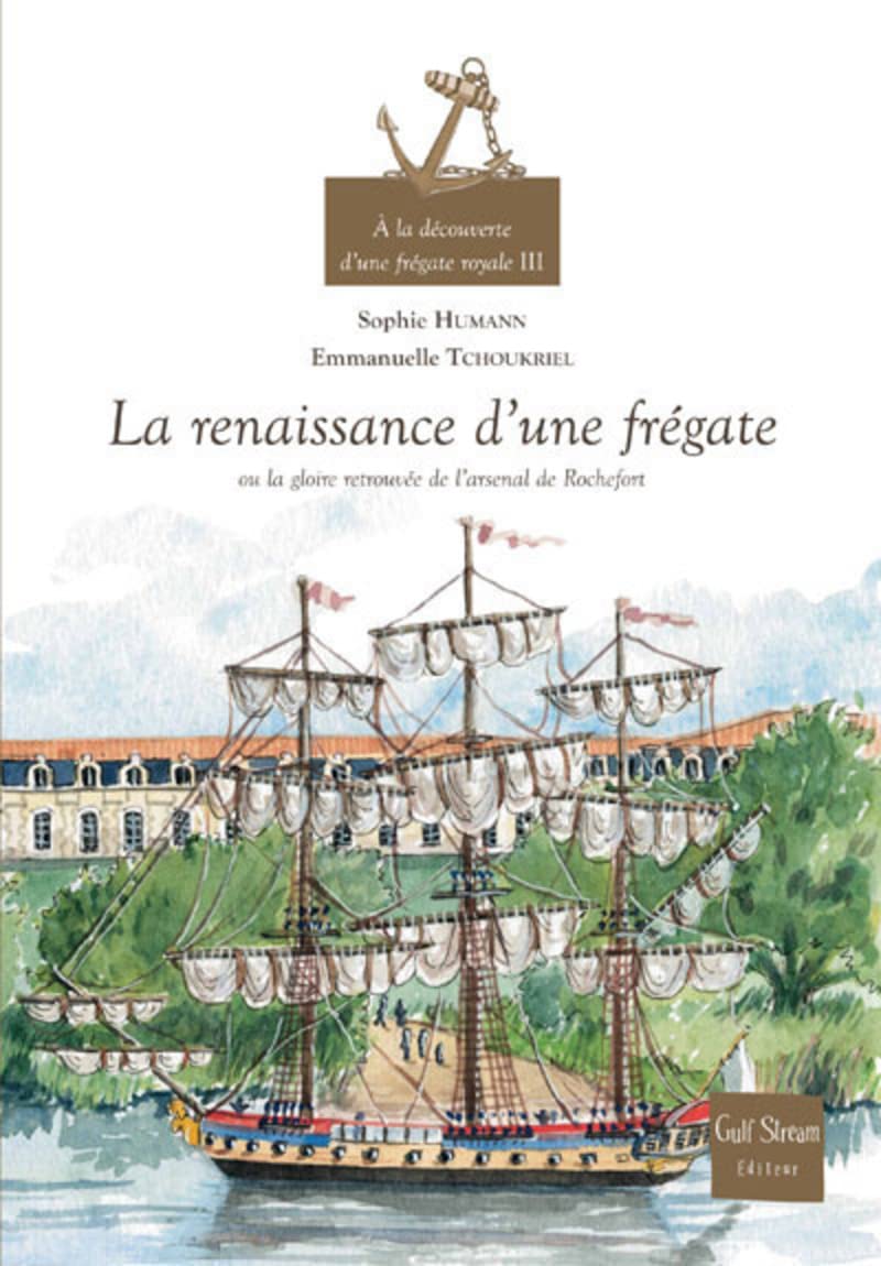 A la découverte d'une frégate royale - volume 3 La renaissance d'une frégate (3) 9782354880033