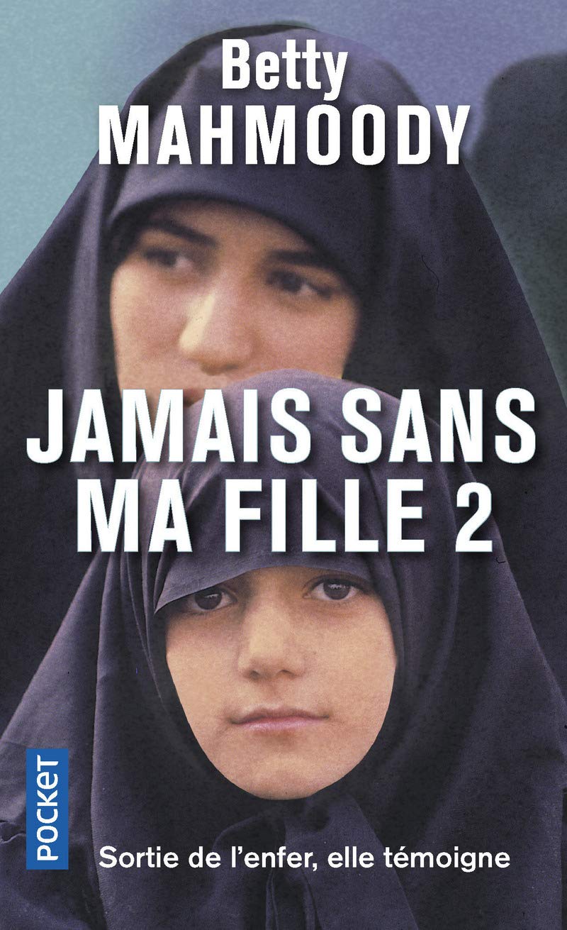 Jamais sans ma fille, tome 2 : Pour l'amour d'un enfant 9782266112345