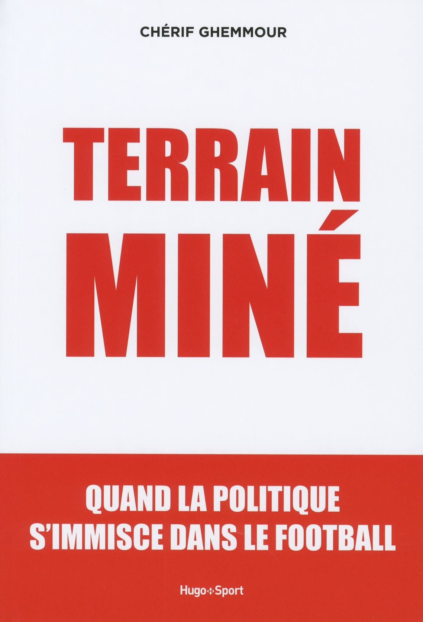 Terrain miné : Quand la politique s'immisce dans le football 9782755609516