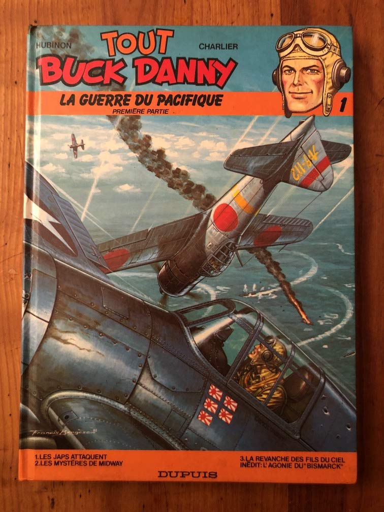 Tout Buck Danny, tome 1 : La Guerre du Pacifique, première partie 9782800108193