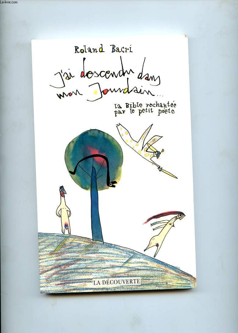J'ai descendu dans mon Jourdain. la Bible rechantée par le petit poète 9782707130952