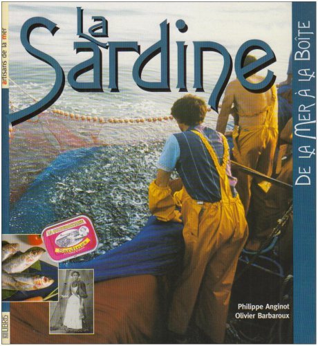 La sardine : De la mer à la boîte 9782350550060