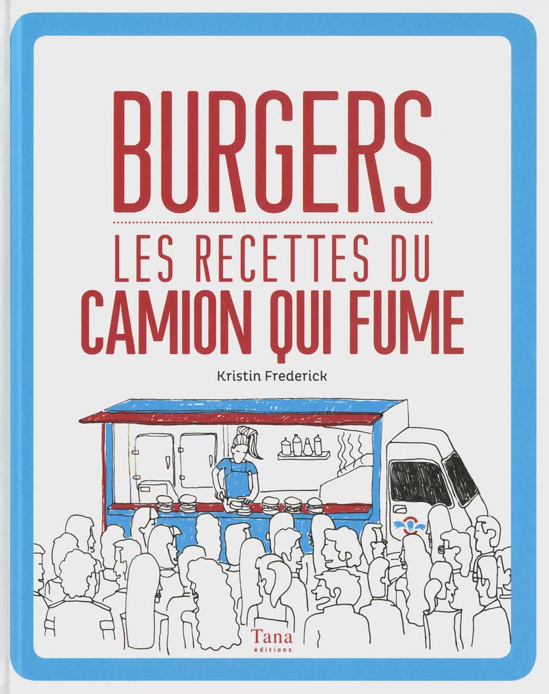 Burgers Les recettes du Camion qui fume 9782845677906