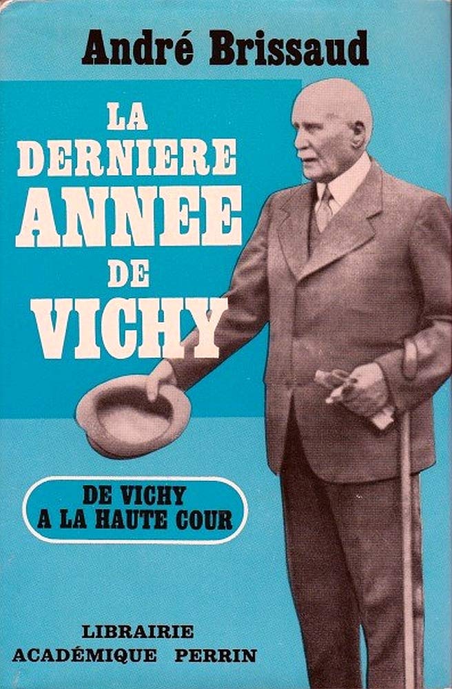 La Dernière année de Vichy: 1943-1944