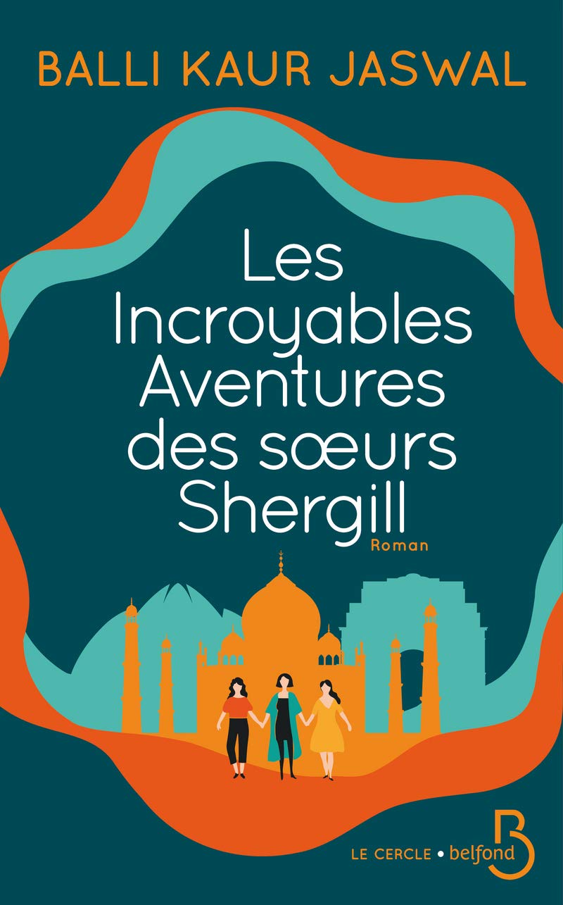 Les Incroyables Aventures des soeurs Shergill 9782714482532