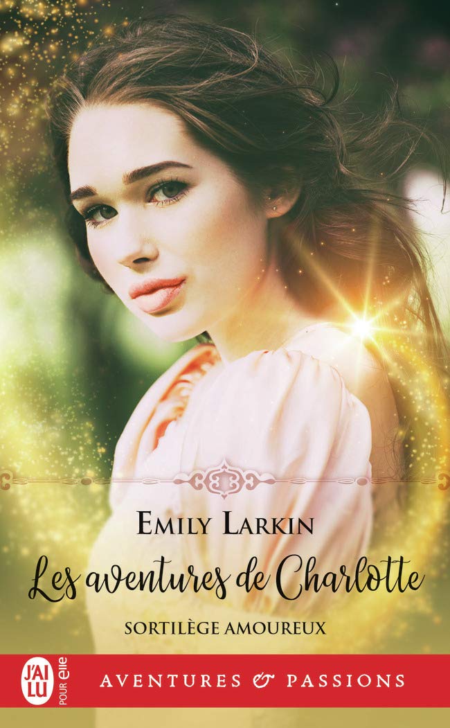 Sortilèges amoureux, 1 : Les aventures de Charlotte 9782290236802