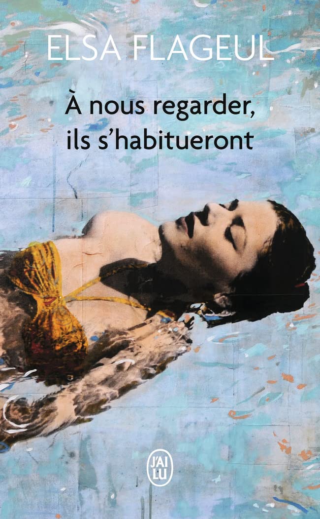 À nous regarder, ils s'habitueront 9782290222898