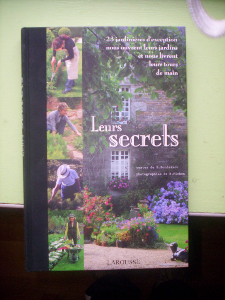 Leurs secrets: 21 jardinières d'exception livrent leurs tours de main 9782035835765