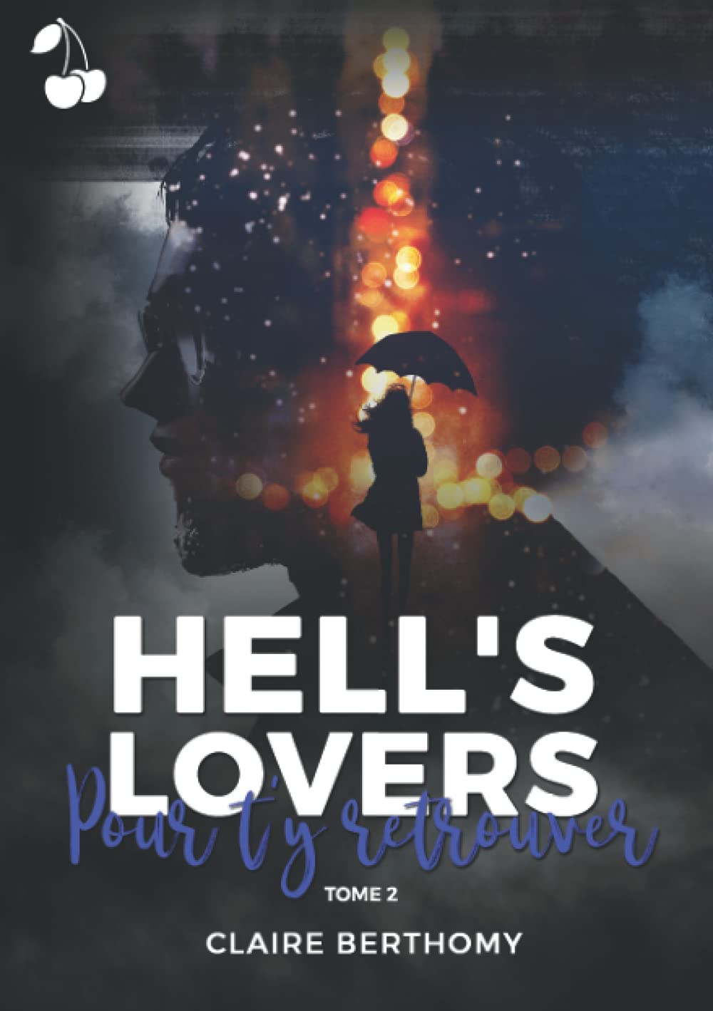 Hell's Lovers: Tome 2 : Pour t'y retrouver 9781801161527