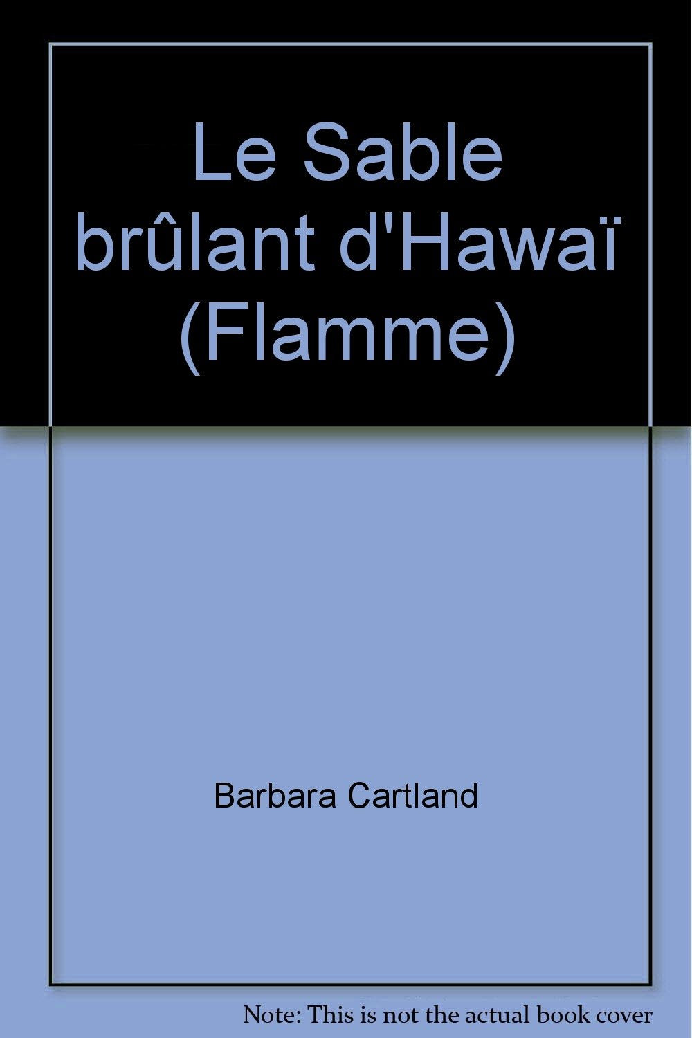 Le Sable brûlant d'Hawaï (Flamme) 9782869280182