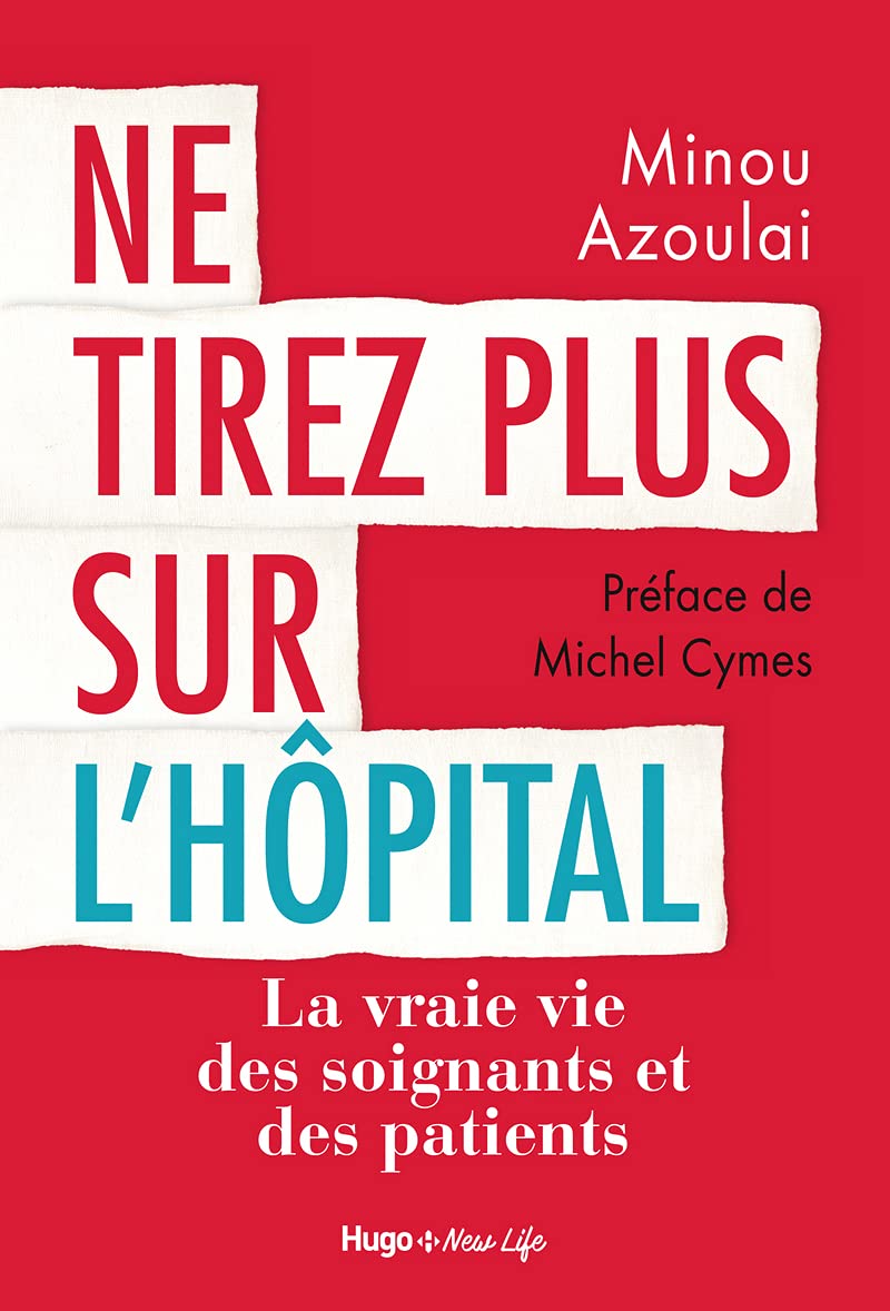 Ne tirez plus sur l'hôpital 9782755640632