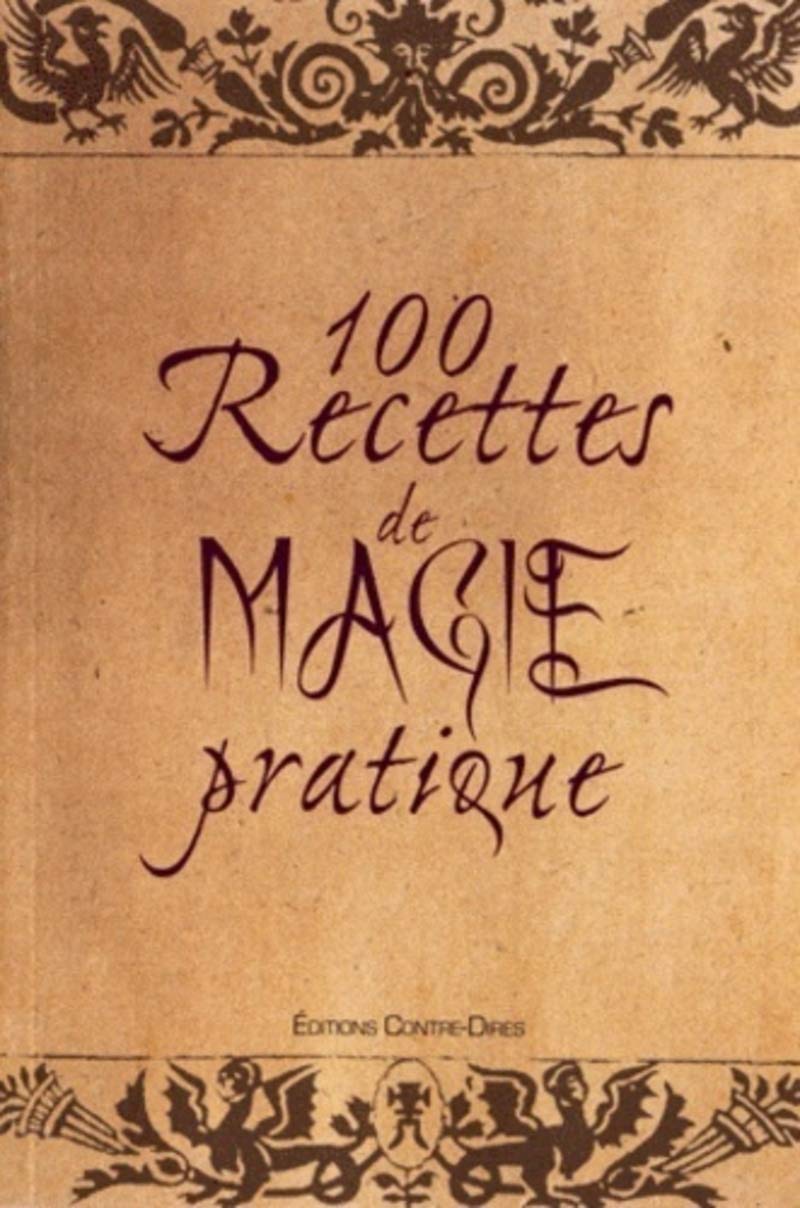 100 recettes de magie pratique 9782849332399