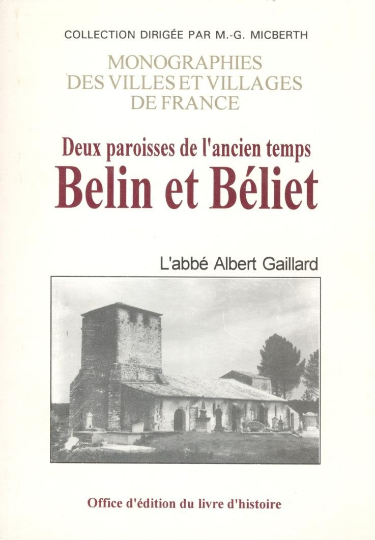 Belin et Béliet - deux paroisses de l'ancien temps 9782841780563
