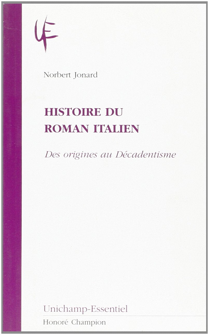 Histoire du roman italien des origines au décadentisme 9782745303424