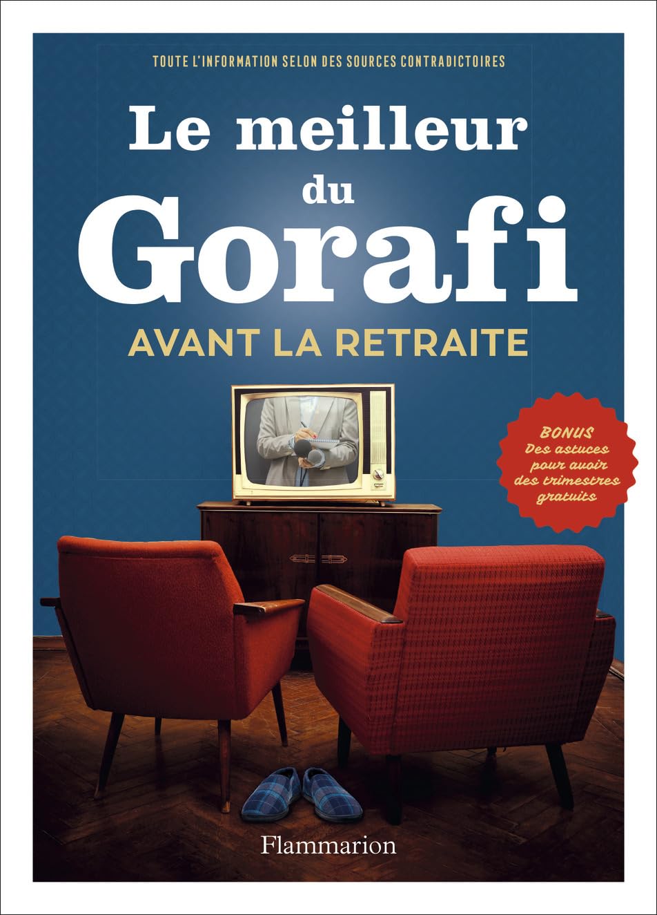 Le Meilleur du Gorafi avant la retraite 9782080430427