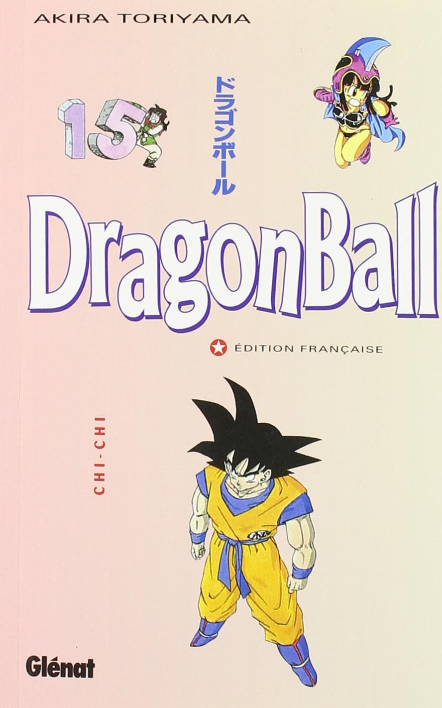 Dragon ball tome 15 : chi-chi 9782723418584