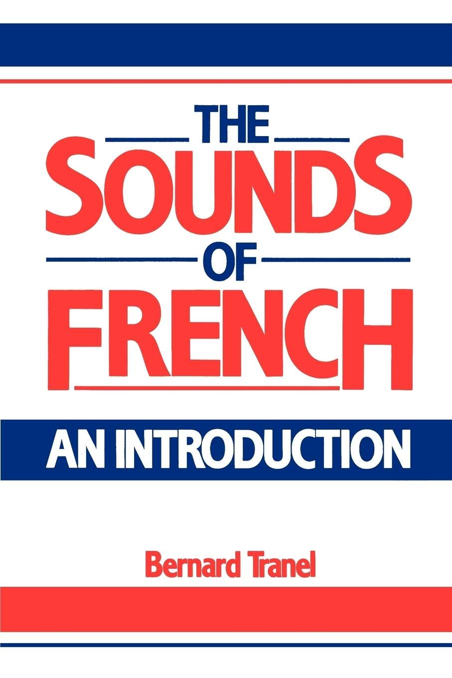 The Sounds of French: An Introduction 9780521315104