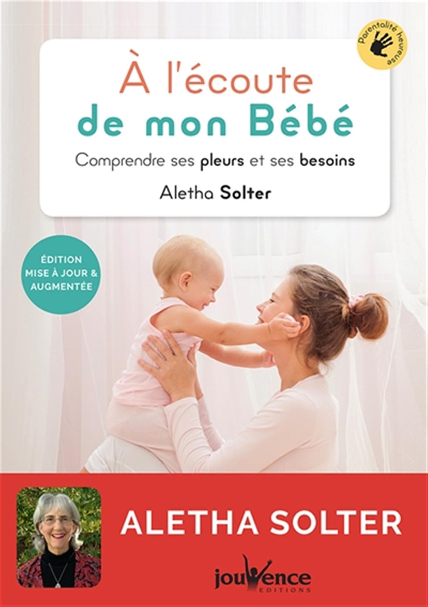 A l'écoute de mon bébé: comprendre ses pleurs et ses besoins 9782889531349