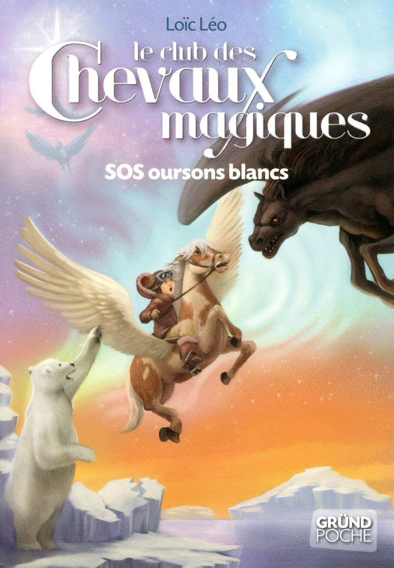 Le Club des Chevaux Magiques - SOS Oursons blancs - Tome 2 (02) 9782700028911