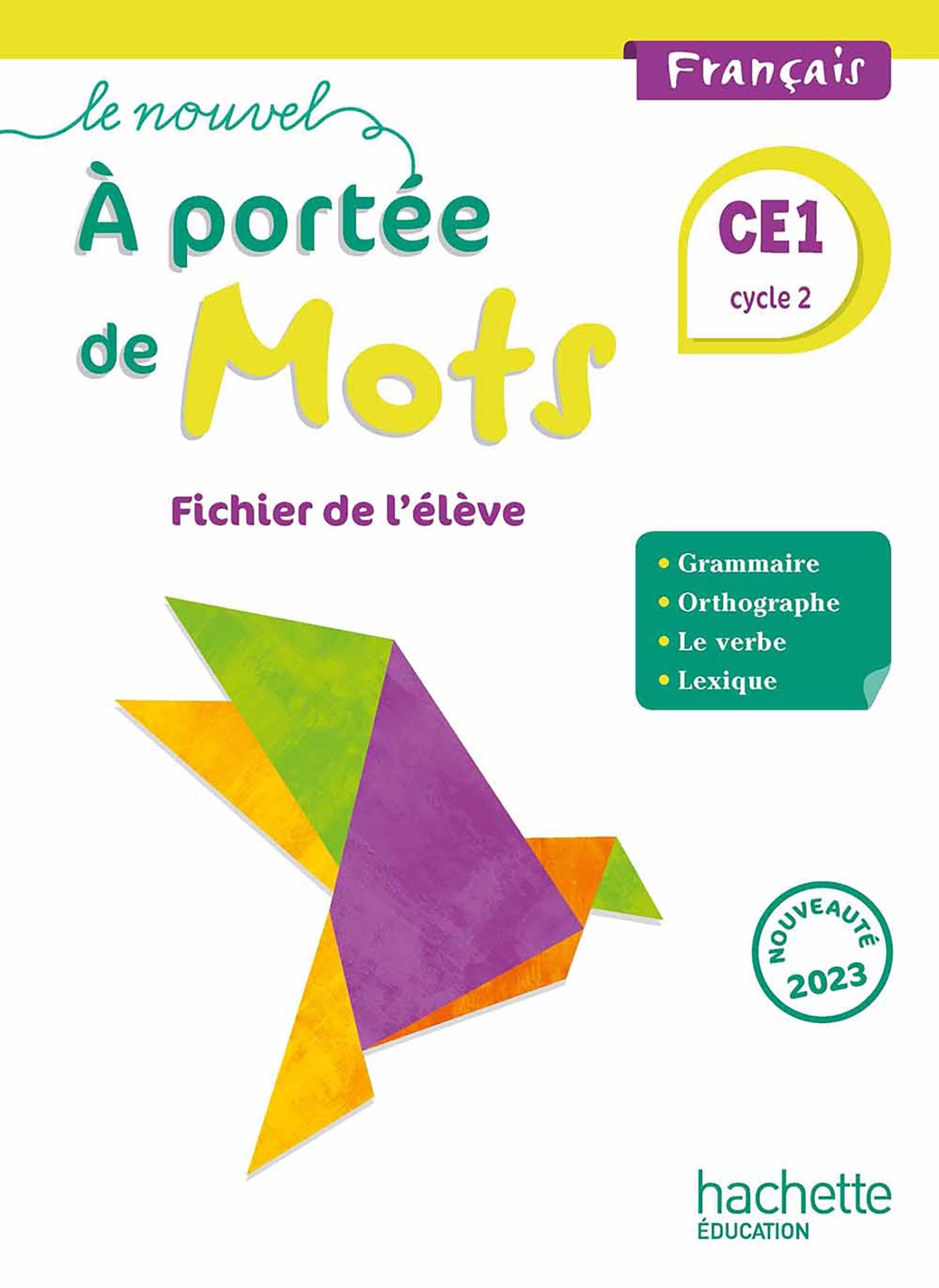 Le nouvel A portée de mots CE1 - Fichier élève - Ed. 2023 9782011000736