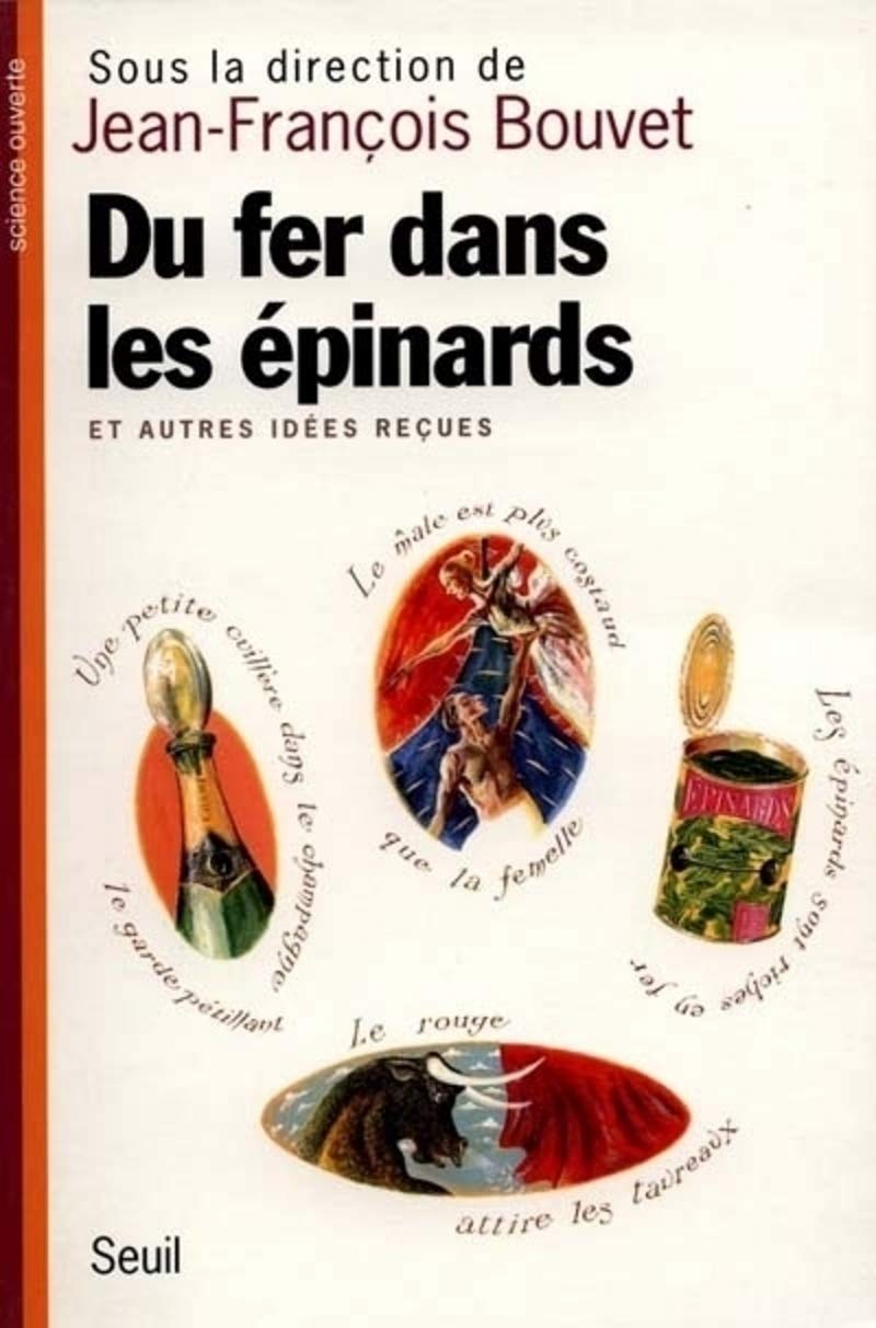 Du fer dans les épinards et autres idées reçues 9782020235082