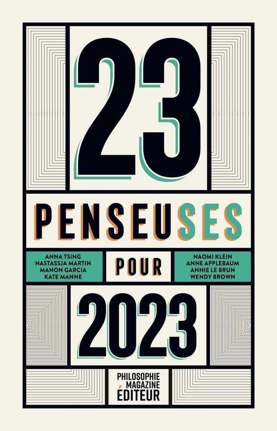 23 penseuses pour 2023: Les meilleurs textes écrits par des femmes philosophes, essayistes, écrivaines, parus dans la presse internationale 9782900818244