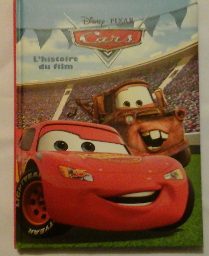 Cars - L'histoire du film 9782298037463