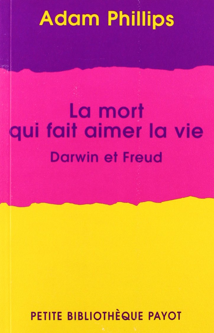 La mort qui fait aimer la vie: Darwin et Freud 9782228899505