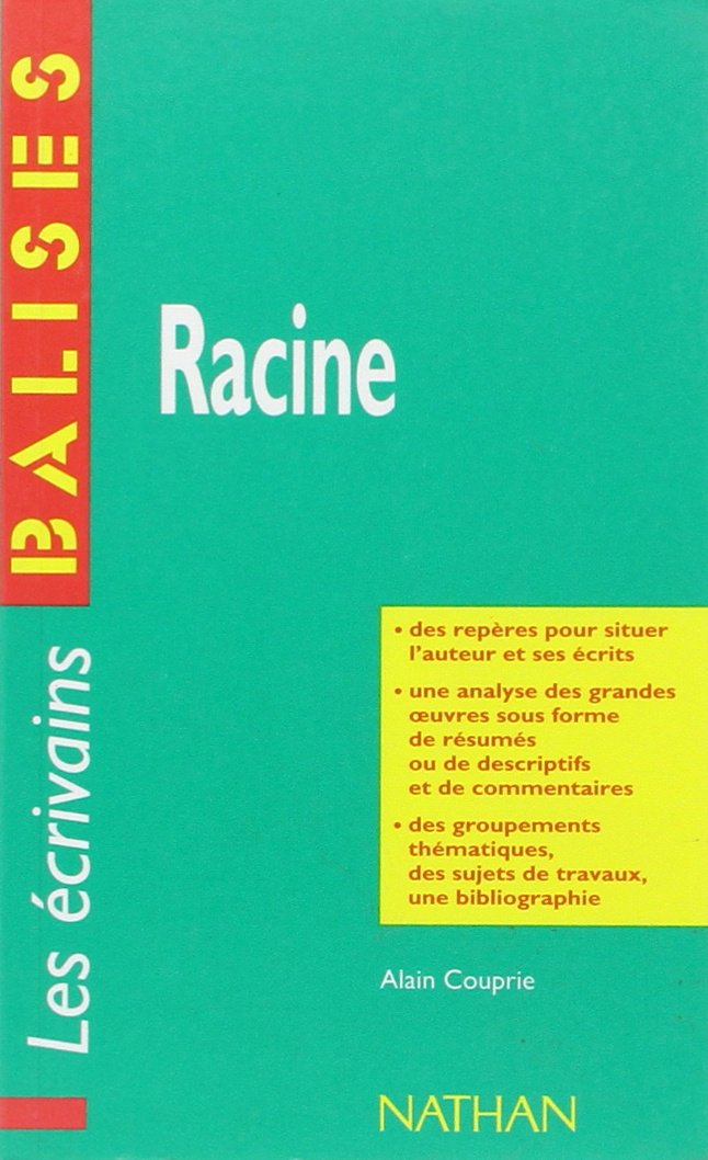 Racine. Une vision globale de l'oeuvre complète de l'écrivain 9782091808536