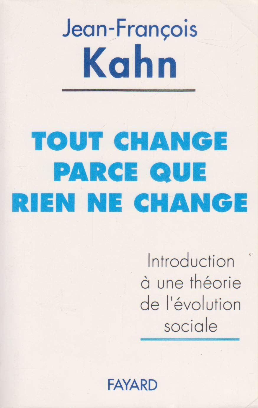Tout change parce que rien ne change: Introduction à une théorie de l'évolution sociale 9782213029672