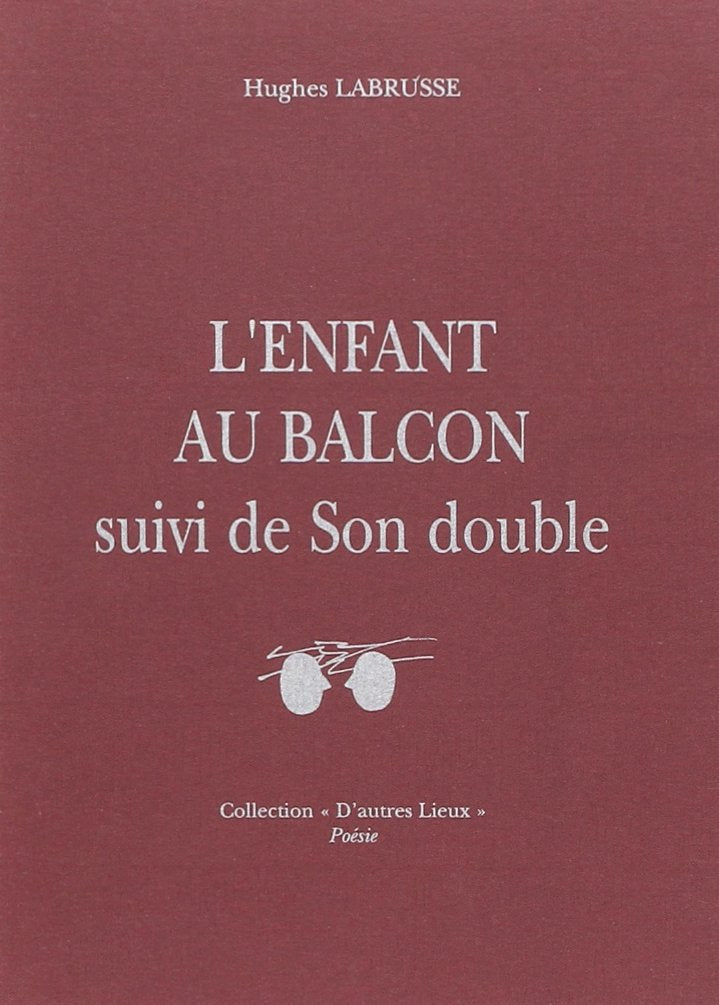 L'Enfant au balcon suivi de son double 9782910490263