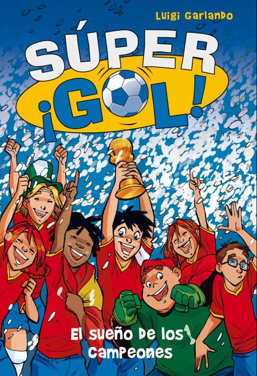 ¡Súper Gol! El sueño de los campeones / The Champions' Dream 9788484417866