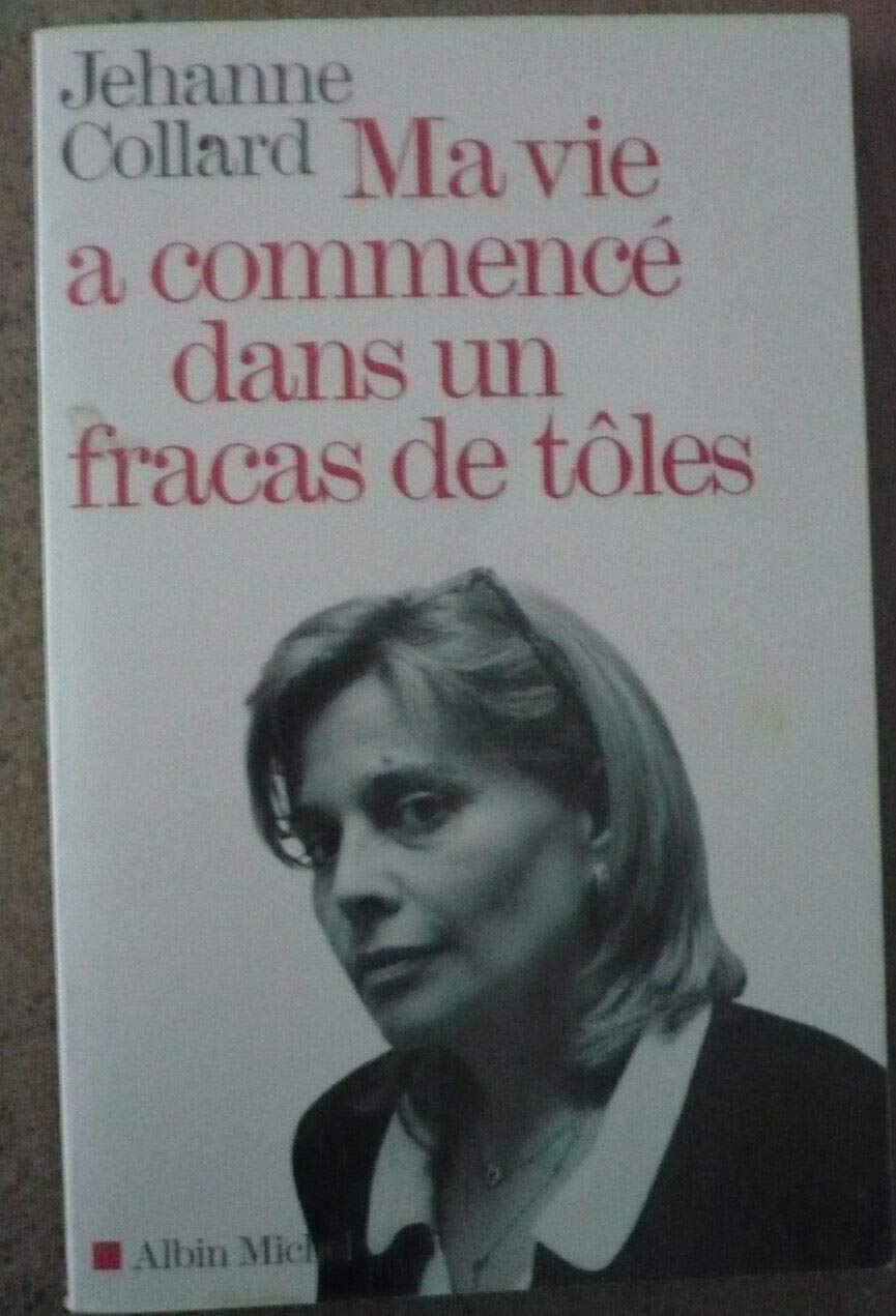 Ma vie a commencé dans un fracas de tôles 9782226159915