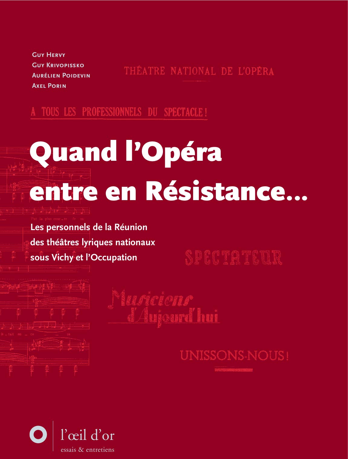 Quand l'Opéra entre en Résistance...: Les personnels de la Réunion des théâtres lyriques nationaux sous Vichy et l'Occupation 9782913661257