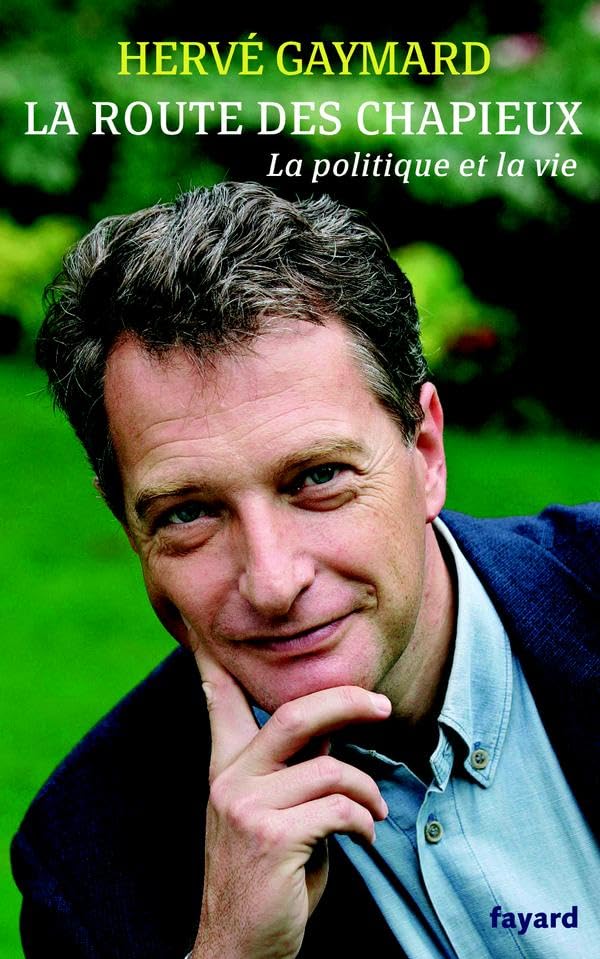 La route des Chapieux : La politique et la vie 9782213621333