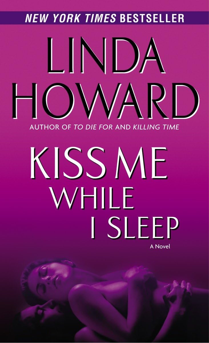 Kiss Me While I Sleep: A Novel 9780345453440