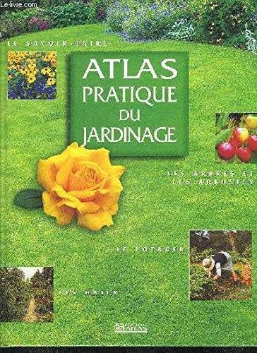 Atlas pratique du jardinage 9782723432603