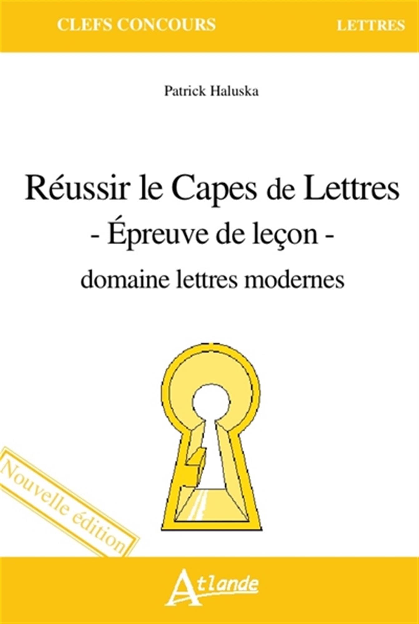 Réussir le Capes de Lettres - Épreuve de leçon - domaine lettres modernes 9782350308623